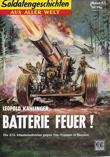 Leopold Kahlinger - Batterie Feuer Leopold Kahlinger - Batterie Feuer